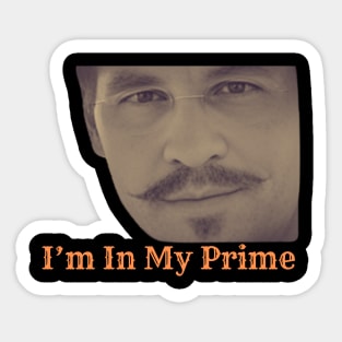 Doc Holliday im in my prime Sticker